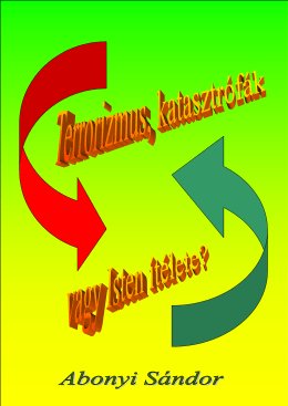 Terrorizmus, katasztrófák vagy Isten ítélete?
