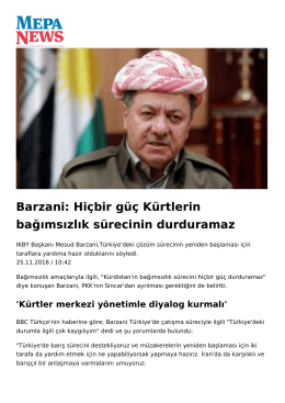 Barzani: Hi&ccedil;bir g&uuml;&ccedil; K&uuml;rtlerin bağımsızlık s&uuml;recinin