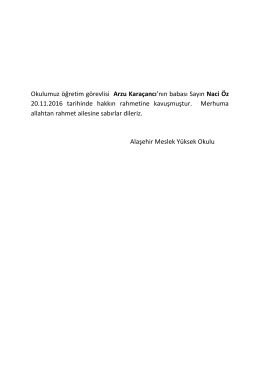 Okulumuz öğretim görevlisi Arzu Karaçancı`nın babası Sayın Naci