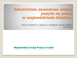 Szkolnictwo zawodowe wobec popytu na pracę w wojew&oacute;dztwie