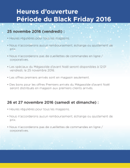 Consultez notre Heures d`ouverture P&eacute;riode du Black Friday