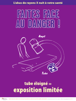 Faites face au danger ! Tube éloigné = exposition limitée