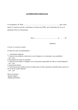 AUTORISATION PARENTALE Je soussign&eacute;(e), M. Mme