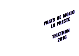 PRATS SE REMOBILISE ET ORGANISE SON 6ème TELETHON