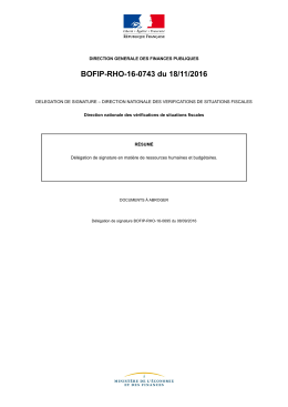 BOFIP-RHO-16-0743 du 18/11/2016 : D&eacute;l&eacute;gation de signature