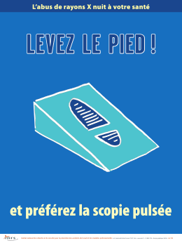 Levez le pied ! et préférez la scopie pulsée