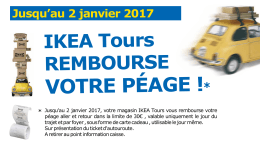 Jusqu`au 2 janvier 2017 IKEA Tours REMBOURSE VOTRE PÉAGE