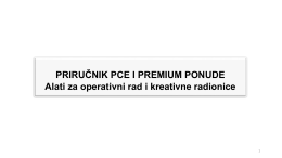 PRIRUČNIK PCE I PREMIUM PONUDE Alati za