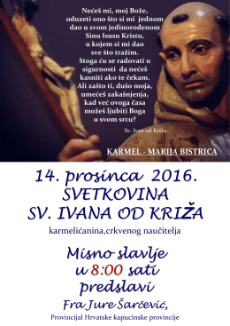 14. prosinca 2016. SVETKOVINA SV. IVANA OD KRIŽA