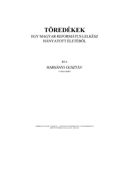 T&ouml;red&eacute;kek efy magyar reform&aacute;tus lelk&eacute;sz h&aacute;nyatott &eacute;let&eacute;ből