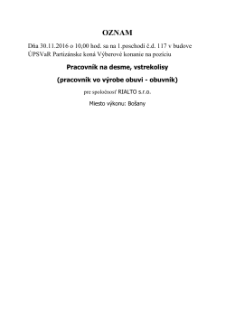 Dňa 30.11.2016 o 10,00 hod. sa na 1.poschodí č.d. 117 v budove