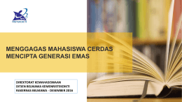 MENGGAGAS MAHASISWA CERDAS MENCIPTA GENERASI EMAS