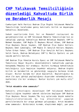 CHP Yalıkavak Temsilciliğinin d&uuml;zenlediği Kahvaltıda Birlik ve