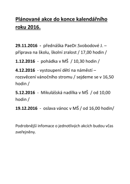 Pl&aacute;novan&eacute; akce do konce kalend&aacute;řn&iacute;ho roku 2016. 29.11.2016