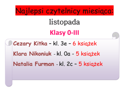 Najlepsi czytelnicy miesiąca: listopada Klasy 0-III