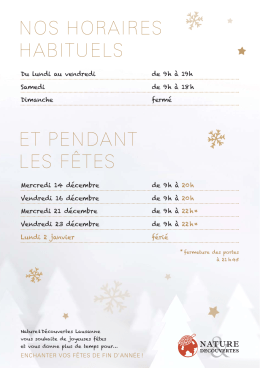 NOS HORAIRES HABITUELS ET PENDANT LES F&Ecirc;TES