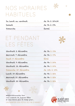 NOS HORAIRES HABITUELS ET PENDANT LES F&Ecirc;TES