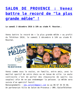 Venez battre le record de "la plus grande m&ecirc;l&eacute;e"