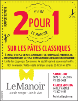 Limite d`un coupon par 2 personnes. Ne peut être jumelé à aucune