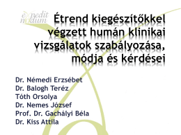 Dr. N&eacute;medi Erzs&eacute;bet: &Eacute;trend-kieg&eacute;sz&iacute;tőkkel v&eacute;gzett hum&aacute;n klinikai