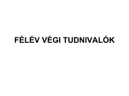 Félév végi tudnivalók.