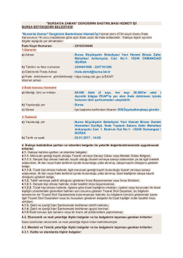 "BURSA`DA ZAMAN" DERGİSİNİN BASTIRILMASI HİZMETİ İŞİ