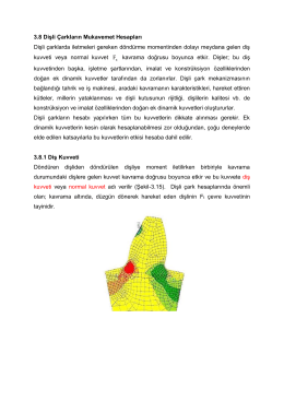 3.8 Dişli &Ccedil;arkların Mukavemet Hesapları Dişli &ccedil;arklarda iletmeleri