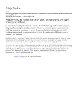Policja Śląska Aresztowany za napad na salon gier i pozbawienie
