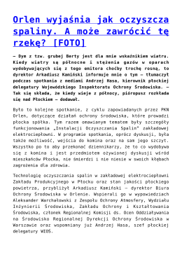Orlen wyjaśnia jak oczyszcza spaliny. A może zawrócić tę rzekę