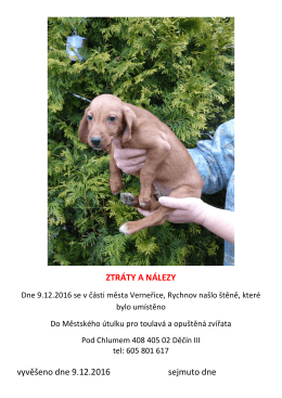 ZTRÁTY A NÁLEZY vyvěšeno dne 9.12.2016 sejmuto dne