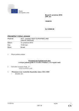 15320/16 in/jhu 1 GIP 1B 1. Přijet&iacute; pořadu jedn&aacute;n&iacute; Projedn&aacute;v&aacute;n&iacute;