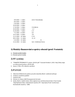 1) Modely financování a správy obecně (prof. Vostatek) 2) FF