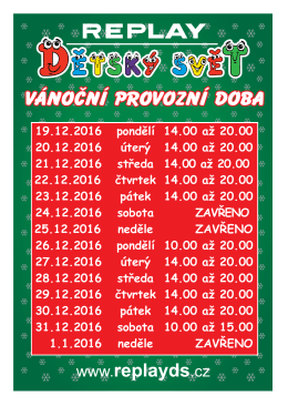 19.12.2016 pondělí 14.00 až 20.00 20.12.2016 úterý 14.00 až 20.00