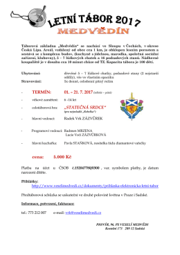 TERMÍN: 01. – 21. 7. 2017(sobota – pátek) „STATEČNÁ SRDCE