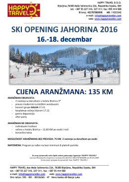 ARANŽMAN OBUHVATA: - 2 nodenja sa doručkom u hotelu Bistrica 3