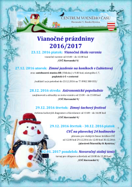 Vianočné prázdniny 2016/2017 23.12. 2016 piatok: Vianočná škola