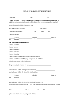 SZ&Uuml;LŐI NYILATKOZAT T&Aacute;BOROZ&Aacute;SHOZ T&aacute;bor ideje