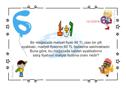 Bir mağazada maliyet fiyatı 90 TL olan bir çift ayakkabı, maliyet