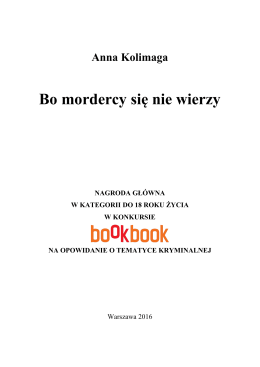 Bo mordercy się nie wierzy