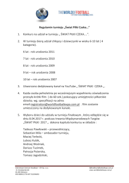 Regulamin turnieju „Świat Piłki Czeka…” 1. Konkurs na udział w