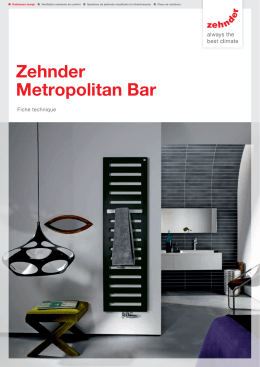 Fiche technique Zehnder Metropolitan Bar