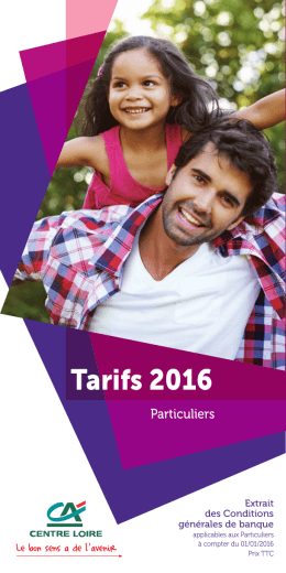 Tarifs 2016 - Crédit Agricole Centre Loire