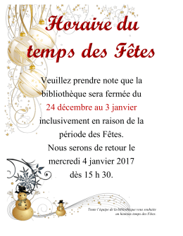 Veuillez prendre note que la biblioth&egrave;que sera