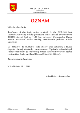Vážení spoluobčania, dovoľujeme si vám touto cestou oznámiť, že