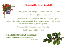 Tisztelt Sz&uuml;lők, Kedves Gyerekek! B&eacute;k&eacute;s, boldog kar&aacute;csonyt
