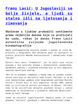 Frano Lasić: U Jugoslaviji se bolje živjelo, a ljudi su stalno