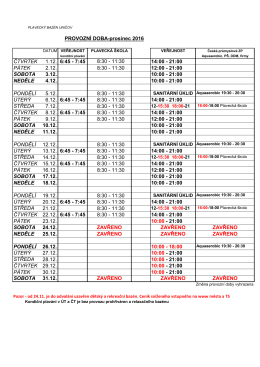 Provozní dobu bazénu na prosinec 2016 lze stáhnout zde