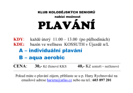 A – individuální plavání B – aqua aerobic