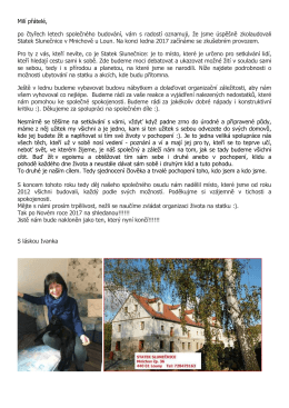 Mil&iacute; př&aacute;tel&eacute;, po čtyřech letech společn&eacute;ho budov&aacute;n&iacute;, v&aacute;m s radost&iacute;