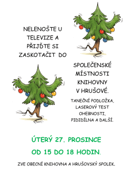 &Uacute;TER&Yacute; 27. PROSINCE OD 15 DO 18 HODIN.